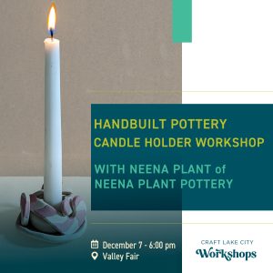 Craft Lake City Workshop: Handbuilt Pottery Candle Holders @ Valley Fair |  |  | 