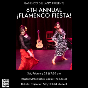 ¡Flamenco Fiesta! @ Regent Street Black Box at the Eccles Theater |  |  | 