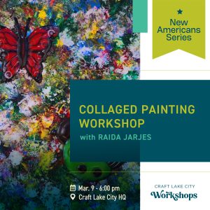 Craft Lake City Workshop: Collaged Painting Workshop @ Craft Lake City |  |  | 