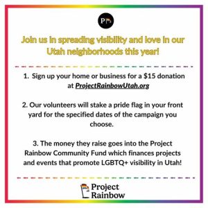 Pride Flags from Project Rainbow to Spread Love and Raise Funds @ Project Rainbow Headquarters | Salt Lake City | Utah | United States